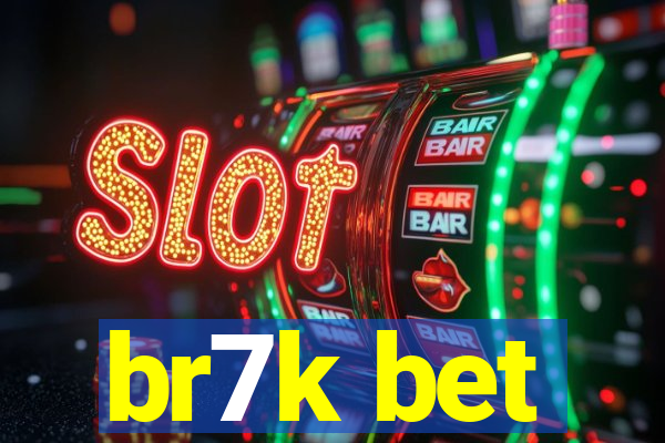 br7k bet